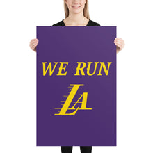 Load image into Gallery viewer, We Run LA Lakers poster