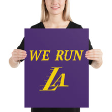 Load image into Gallery viewer, We Run LA Lakers poster